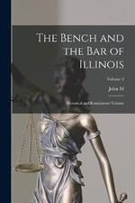 The Bench and the bar of Illinois: Historical and Reminiscent Volume; Volume 2
