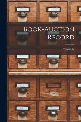 Book-auction Record; Volume 12 - Anonymous - cover