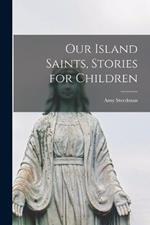 Our Island Saints, Stories for Children