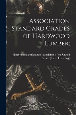 Association Standard Grades of Hardwood Lumber; - cover