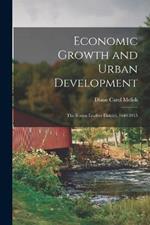 Economic Growth and Urban Development: The Boston Leather District, 1640-1915