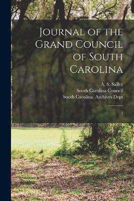 Journal of the Grand Council of South Carolina: 1 - A S 1871-1961 Salley - cover