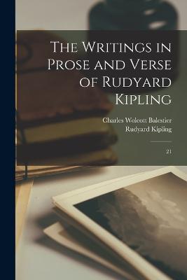 The Writings in Prose and Verse of Rudyard Kipling: 21 - Rudyard Kipling,Charles Wolcott Balestier - cover
