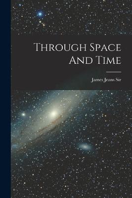 Through Space And Time - James Jeans James - cover