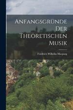 Anfangsgrunde der theoretischen Musik