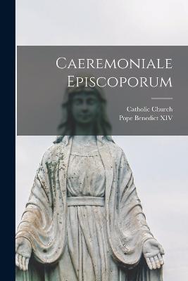 Caeremoniale Episcoporum - Catholic Church - cover