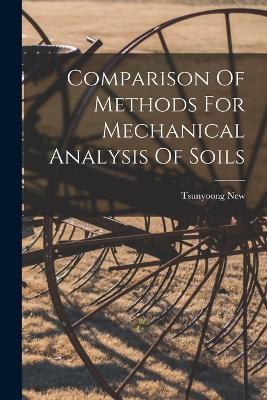 Comparison Of Methods For Mechanical Analysis Of Soils - Tsunyoong New - cover