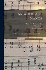 Ariadne Auf Naxos: Oper In Einem Aufzuge Nebst Einem Vorspiel: Op. 60