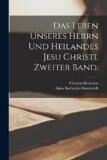 Das Leben unseres Herrn und Heilandes Jesu Christi. Zweiter Band.