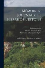 Memoires-journaux De Pierre De L'estoile: Les Belles Figures Et Drolleries De La Ligue...