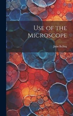 Use of the Microscope - John Belling - cover