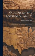 Origins of the Botsford Family; a Supplement to 
