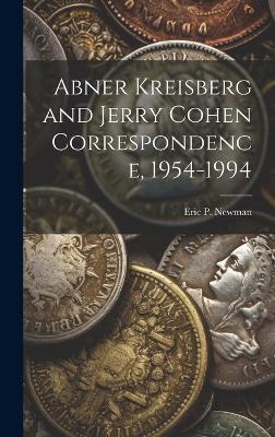 Abner Kreisberg and Jerry Cohen Correspondence, 1954-1994 - cover