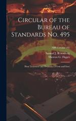 Circular of the Bureau of Standards No. 495: Heat Treatment and Properties of Iron and Steel; NBS Circular 495