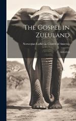 The Gospel in Zululand: 1844-1944
