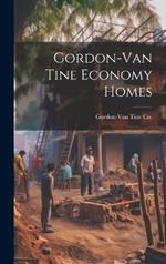 Gordon-Van Tine Economy Homes