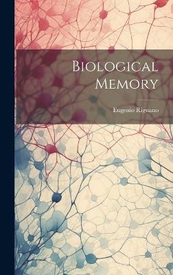 Biological Memory - Eugenio 1870-1930 Rignano - cover