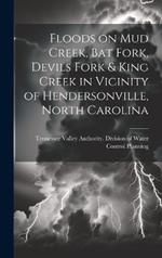 Floods on Mud Creek, Bat Fork, Devils Fork & King Creek in Vicinity of Hendersonville, North Carolina