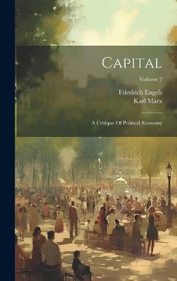 Capital: A Critique Of Political Economy; Volume 2 - Karl Marx,Friedrich Engels - cover