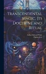 Transcendental Magic, its Doctrine and Ritual