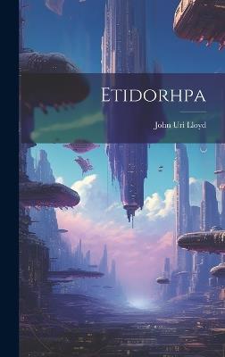 Etidorhpa - John Uri Lloyd - cover