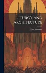 Liturgy And Architecture