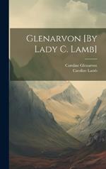 Glenarvon [By Lady C. Lamb]