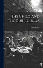 The Child And The Curriculum