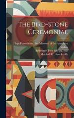 The Bird-stone Ceremonial