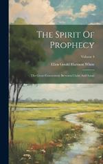 The Spirit Of Prophecy: The Great Controversy Between Christ And Satan; Volume 4