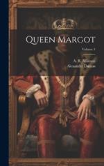 Queen Margot; Volume 1