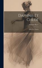 Daphnis Et Chloé: Ballet En 3 Parties