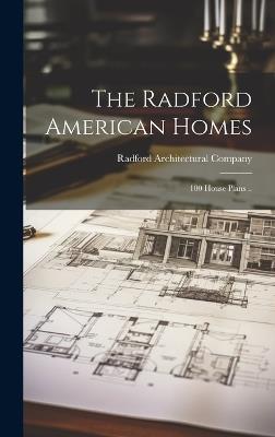 The Radford American Homes; 100 House Plans .. - cover