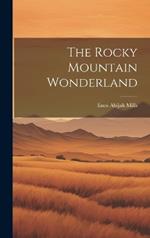The Rocky Mountain Wonderland