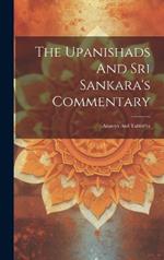 The Upanishads And Sri Sankara's Commentary: Aitareya And Taittiri'ya