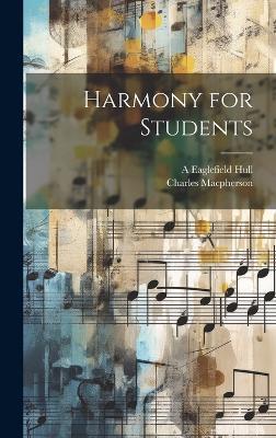 Harmony for Students - Charles MacPherson,A Eaglefield 1876-1928 Hull - cover