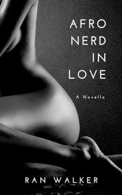 Afro Nerd in Love - Ran Walker - cover
