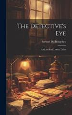 The Detective's Eye: And, the Red Lottery Ticket