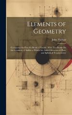 Elements of Geometry: Containing the First Six Books of Euclid; With Two Books On the Geometry of Solids to Which Are Added Elements of Plane and Spherical Trigonometry