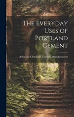 The Everyday Uses of Portland Cement