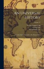 An Universal History: From the Earliest Accounts to the Present Time; Volume 17
