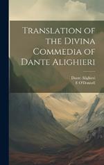 Translation of the Divina Commedia of Dante Alighieri