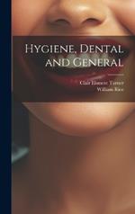 Hygiene, Dental and General