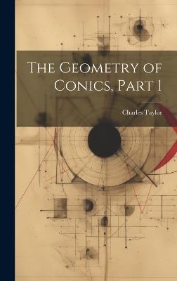 The Geometry of Conics, Part 1 - Charles Taylor - cover