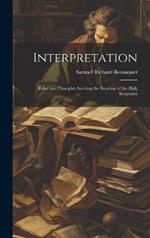 Interpretation: Rules and Principles Assisting the Reading of the Holy Scriptures