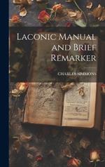Laconic Manual and Brief Remarker