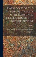 Catalogue of the Cuneiform Tablets in the Kouyunjik Collection of the British Museum; Volume 2
