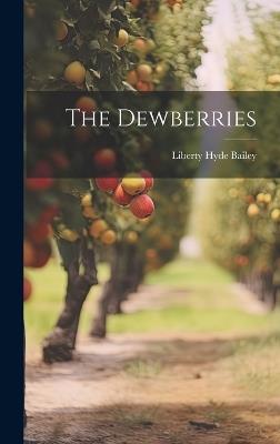 The Dewberries - Liberty Hyde Bailey - cover