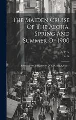The Maiden Cruise Of The Aloha, Spring And Summer Of 1900: Extracts From The Journals Of V. A. And A, Page 1