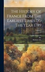 The History Of France From The Earliest Times To The Year 1789; Volume 2